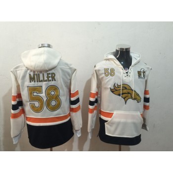 Men's Denver Broncos #58 Von Miller White Super Bowl 50 All Stitched NFL Hoodie Sweatshirt Men's Denver Broncos #58 Von Miller White Super Bowl 50 All Stitched NFL Hoodie Sweatshirt