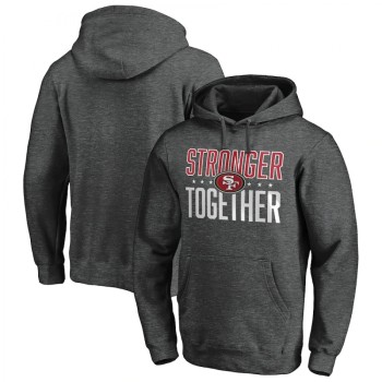 Men's San Francisco 49ers Heather Charcoal Stronger Together Pullover Hoodie Men's San Francisco 49ers Heather Charcoal Stronger Together Pullover Hoodie