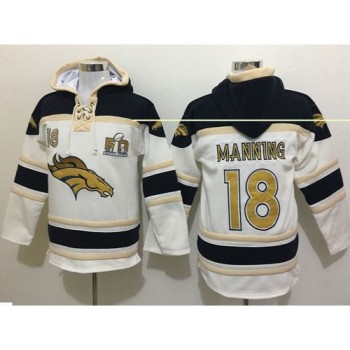 Broncos #18 Peyton Manning White Sawyer Hoodie Sweatshirt Super Bowl 50 Collection NFL Hoodie Broncos #18 Peyton Manning White Sawyer Hoodie Sweatshirt Super Bowl 50 Collection NFL Hoodie